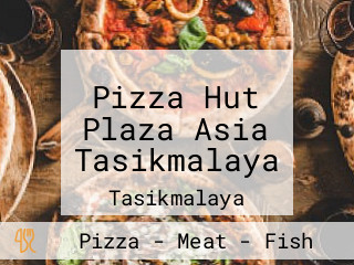 Pizza Hut Plaza Asia Tasikmalaya