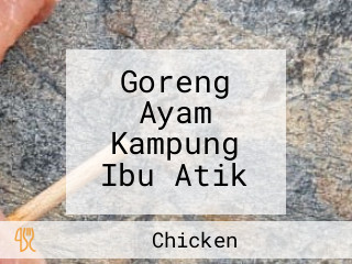 Goreng Ayam Kampung Ibu Atik