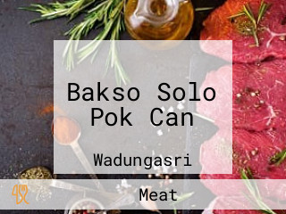 Bakso Solo Pok Can