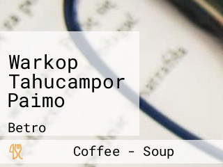 Warkop Tahucampor Paimo