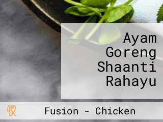 Ayam Goreng Shaanti Rahayu