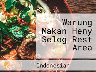 Warung Makan Heny Selog Rest Area