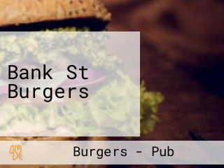 Bank St Burgers