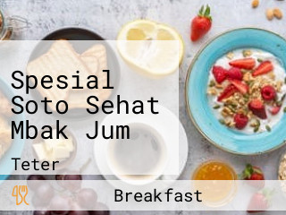 Spesial Soto Sehat Mbak Jum