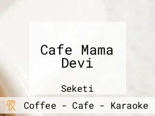 Cafe Mama Devi