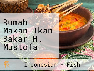 Rumah Makan Ikan Bakar H. Mustofa