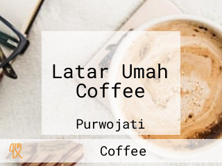 Latar Umah Coffee