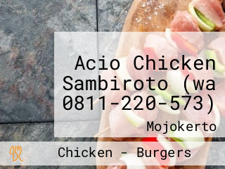 Acio Chicken Sambiroto (wa 0811-220-573)