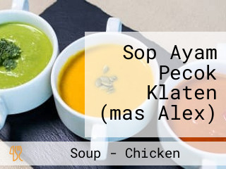 Sop Ayam Pecok Klaten (mas Alex)