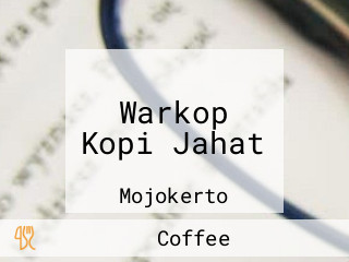 Warkop Kopi Jahat