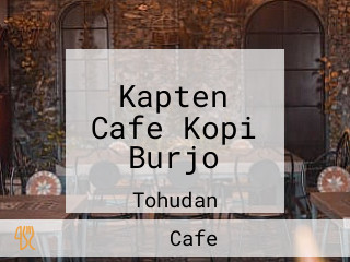 Kapten Cafe Kopi Burjo