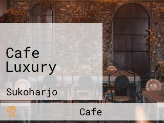 Cafe Luxury