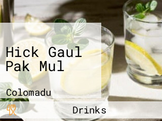 Hick Gaul Pak Mul