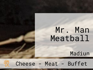 Mr. Man Meatball