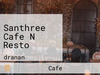 Santhree Cafe N Resto