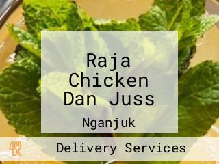 Raja Chicken Dan Juss