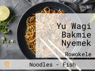 Yu Wagi Bakmie Nyemek