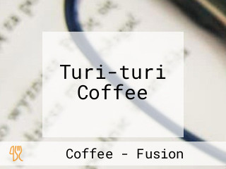 Turi-turi Coffee