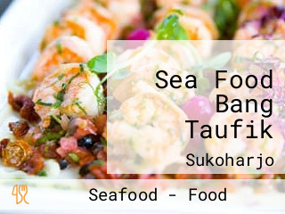 Sea Food Bang Taufik