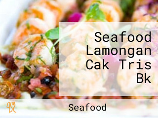 Seafood Lamongan Cak Tris Bk