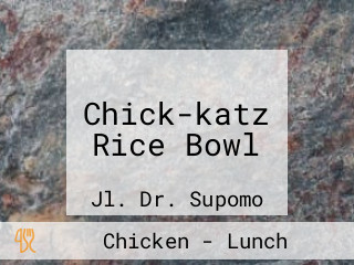 Chick-katz Rice Bowl