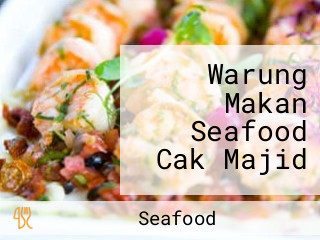 Warung Makan Seafood Cak Majid