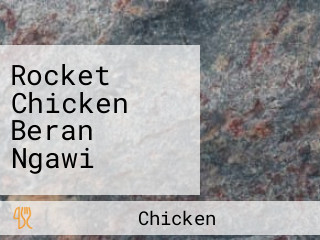 Rocket Chicken Beran Ngawi