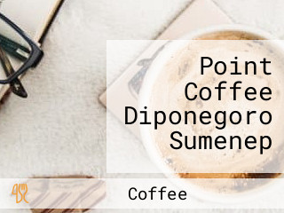 Point Coffee Diponegoro Sumenep