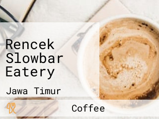 Rencek Slowbar Eatery