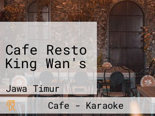 Cafe Resto King Wan's