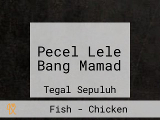 Pecel Lele Bang Mamad