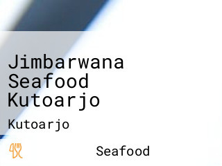 Jimbarwana Seafood Kutoarjo