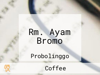 Rm. Ayam Bromo