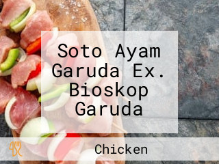 Soto Ayam Garuda Ex. Bioskop Garuda