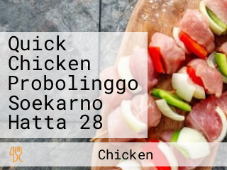 Quick Chicken Probolinggo Soekarno Hatta 28