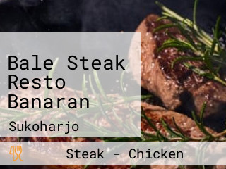 Bale Steak Resto Banaran