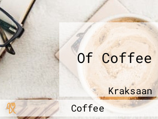 Of Coffee