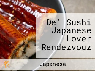 De' Sushi Japanese Lover Rendezvouz