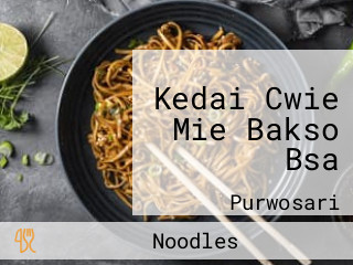 Kedai Cwie Mie Bakso Bsa