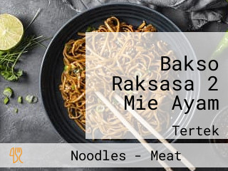 Bakso Raksasa 2 Mie Ayam