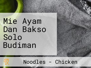 Mie Ayam Dan Bakso Solo Budiman