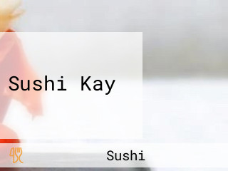 Sushi Kay