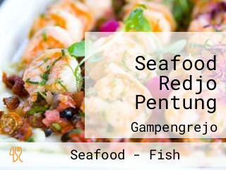 Seafood Redjo Pentung