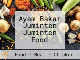 Ayam Bakar Juminten Juminten Food