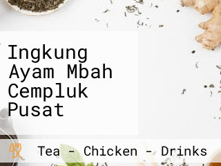 Ingkung Ayam Mbah Cempluk Pusat