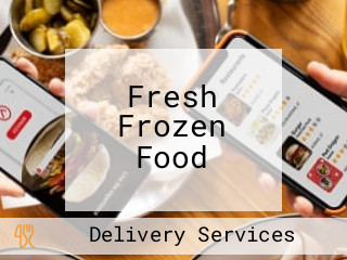 Fresh Frozen Food