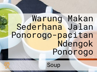 Warung Makan Sederhana Jalan Ponorogo-pacitan Ndengok Ponorogo