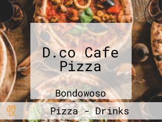 D.co Cafe Pizza