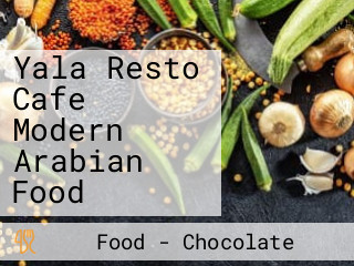 Yala Resto Cafe Modern Arabian Food