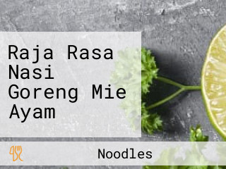 Raja Rasa Nasi Goreng Mie Ayam